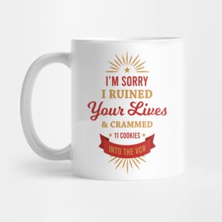 I'm Sorry I Ruined Your Lives Mug